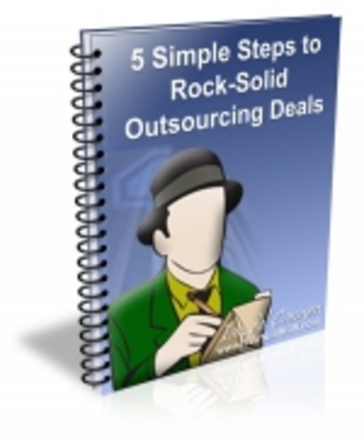 Product picture 5 Simple Steps To Rock-Solid Outsourcing Deals 